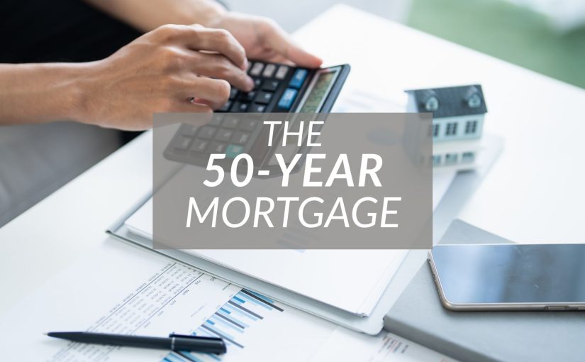 The 50-Year Mortgage: A Game-Changer or a Long-Term Trap?